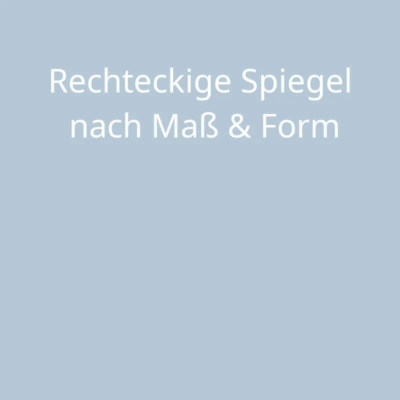 Rechteckiger Spiegel auf Maß